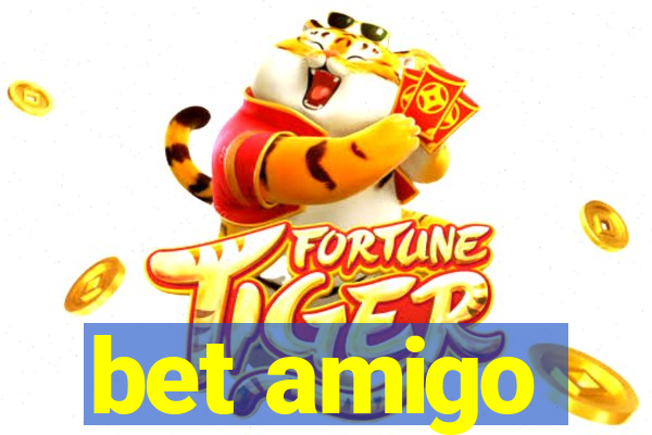 bet amigo